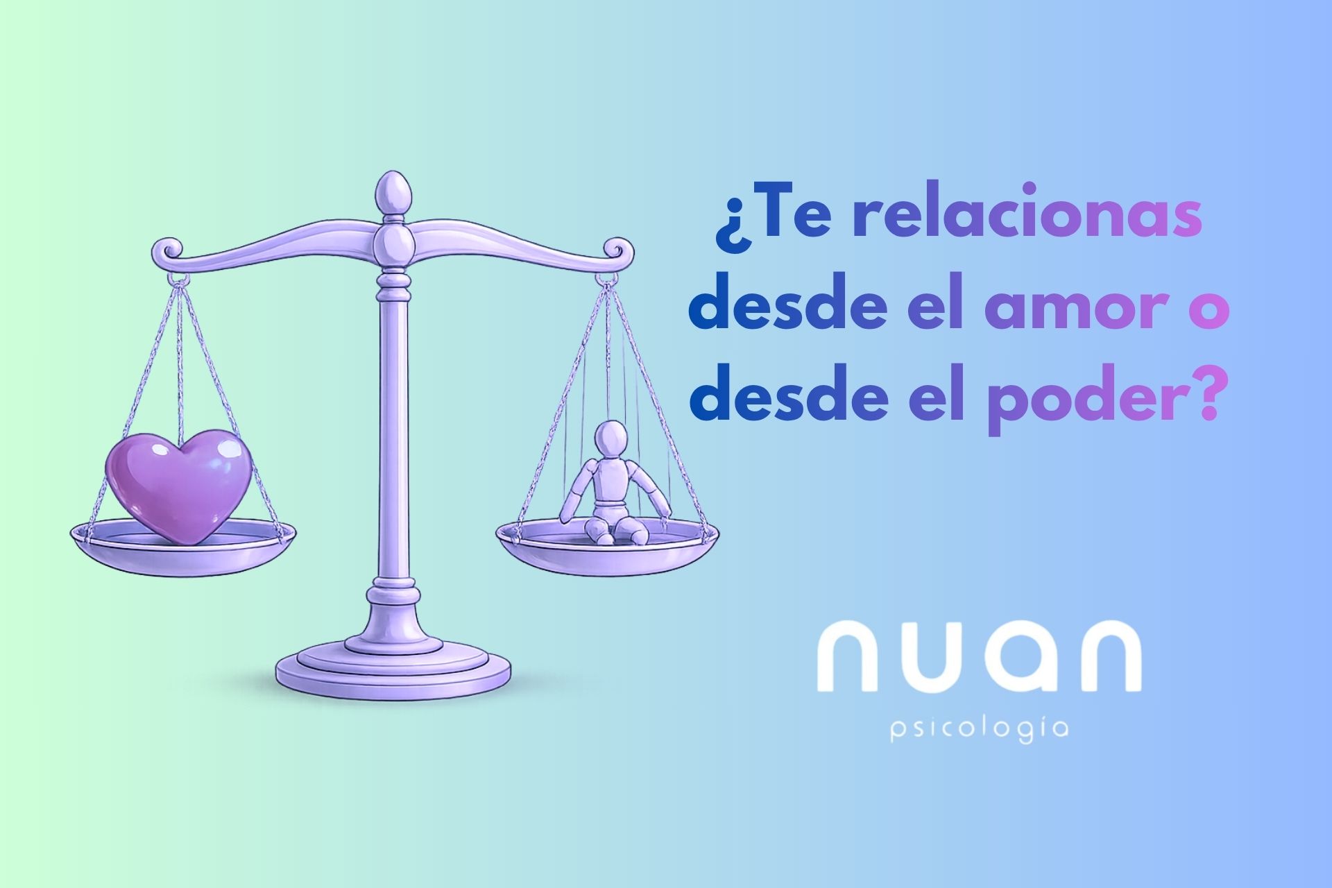 ¿Te relacionas desde el amor o desde el poder?